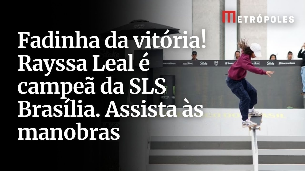 Rayssa Leal vence terceira etapa da SLS, realizada em Brasília pela primeira vez