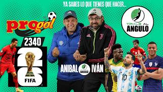Tírale al Ángulo. Progol 2340