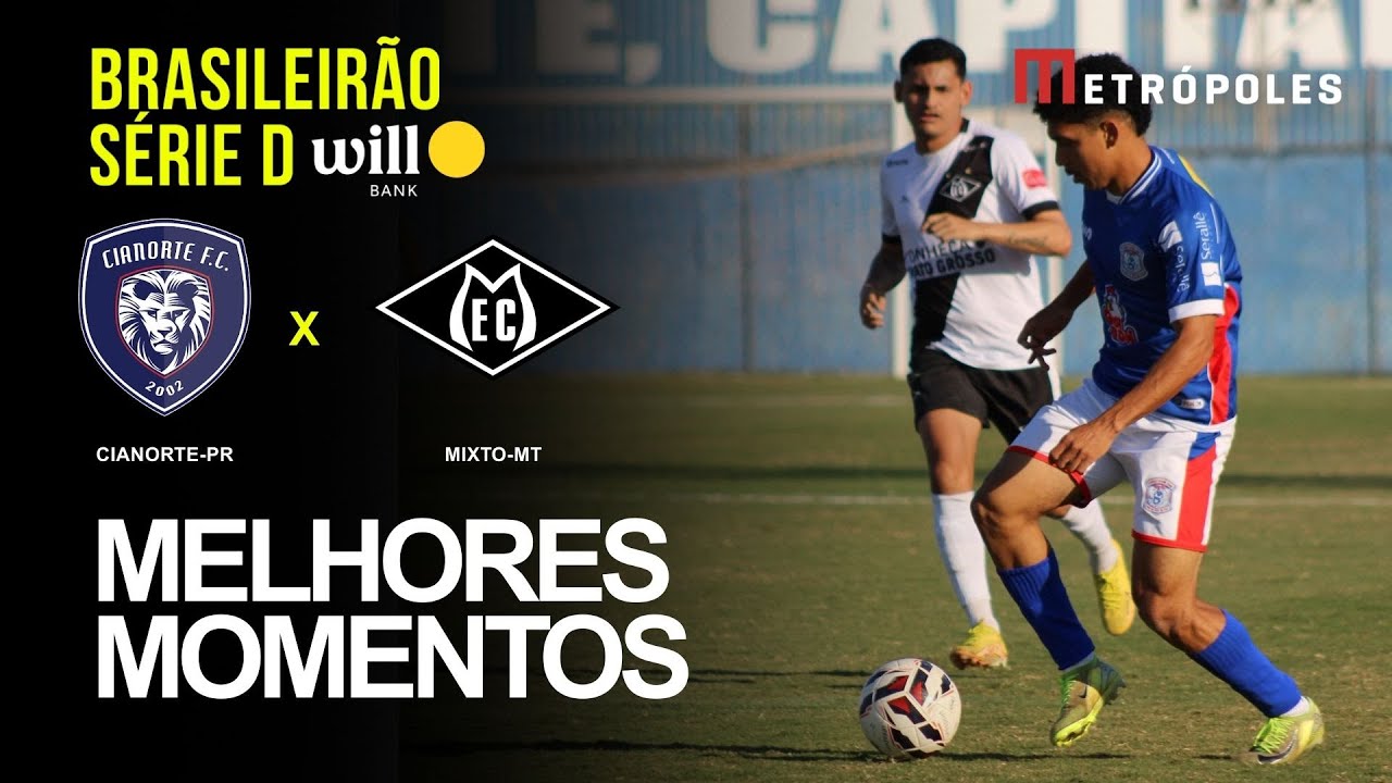 Confira os melhores momentos de CIANORTE PR 1 X 1 MIXTO MT pelo Brasileirão Série D Will Bank