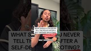 Never tell the police this after a self-defense shooting ...