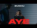 Zuchu - AYE (Official Music Video)