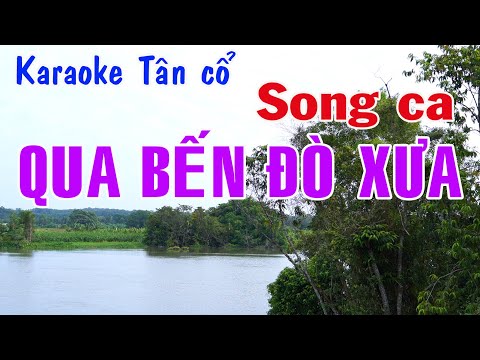 Karaoke tân cổ QUA BẾN ĐÒ XƯA – SONG CA [Minh Cảnh – Thanh Kim Huệ]