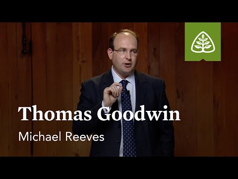 Thomas Goodwin: The English Reformation and the Puritans with Michael Reeves