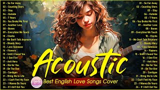 Soft English Acoustic Love Songs Cover Playlist 2025 ❤️ Soft Acoustic Cover Of Popular Love Songs