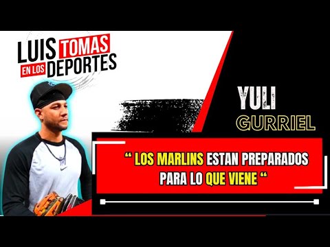 Yuli Gurriel “ Los Marlins Están Preparados Para Lo que Viene “