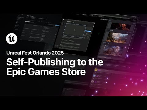 Self-Publishing to the Epic Games Store | Unreal Fest Orlando 2025