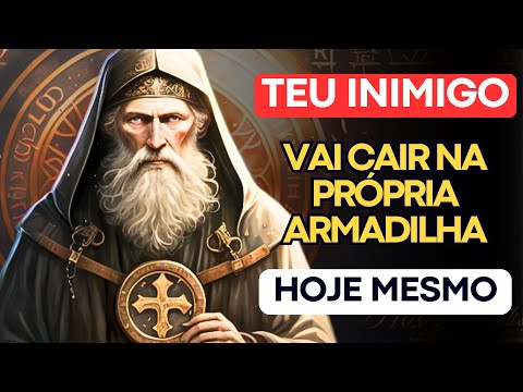 ORAÇÃO DE SÃO BENTO PARA SEU INIMIGO CAIR NA SUA PRÓPRIA ARMADILHA HOJE MESMO!
