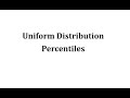 Understanding Percentiles in Uniform Distribution