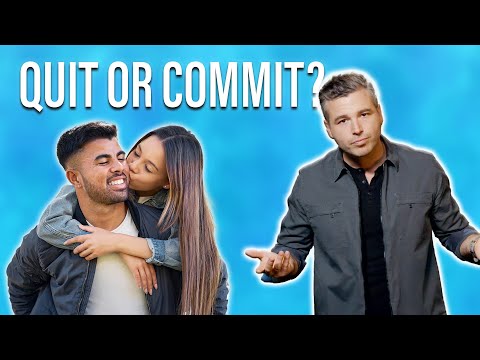 Am I With the Wrong Person? Time to Quit or Commit?