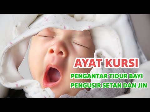 AYAT PALING DITAKUTI JIN DAN SETAN AYAT KURSI PENGANTAR TIDUR BAYI