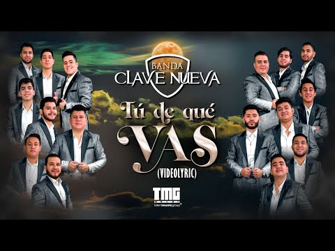 Banda Clave Nueva - Tú de que vas (Lyric)