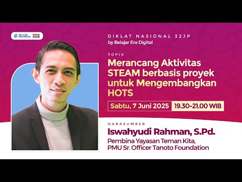 Diklat Day 1! Merancang Aktivitas STEAM berbasis proyek untuk Mengembangkan HOTS