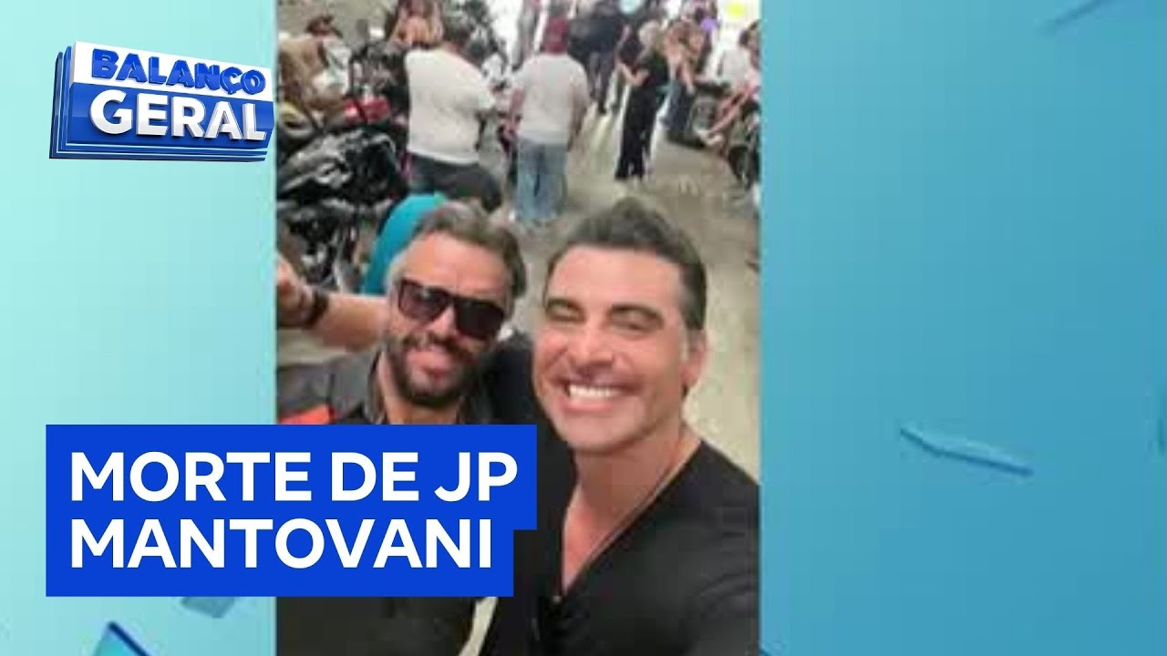 Polícia de São Paulo investiga circunstâncias da morte de JP Mantovani
