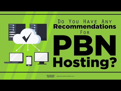 Do You Have Any Recommendations For PBN Hosting?