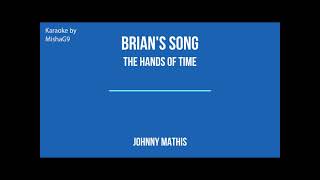 Brian's song (The hands of time) - Johnny Mathis - KARAOKE Orig key