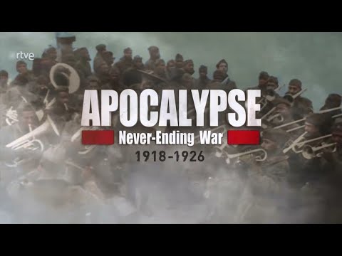Apocalipsis La guerra interminable 1918/1926 - Regreso al infierno