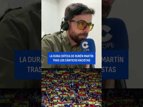 La dura crítica de Rubén Martín a la afición española tras los cánticos racistas contra Egipto