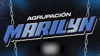 AGRUPACIÓN MARILYN Mix Enganchados de Cumbia Testimonial Grandes Éxitos