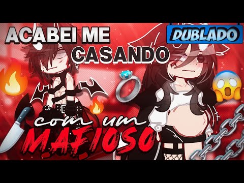 [DUBLADO] Acabei Me CASANDO Com Um... MAFIOSO?! ⛓️🔪💍 | Mini Filme | Gacha Life