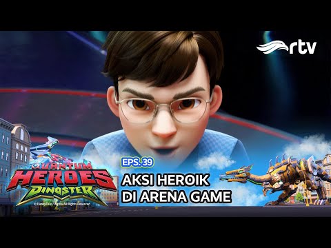 Quantum Heroes Dinoster RTV: Aksi Heroik Di Arena Game (Episode 39)