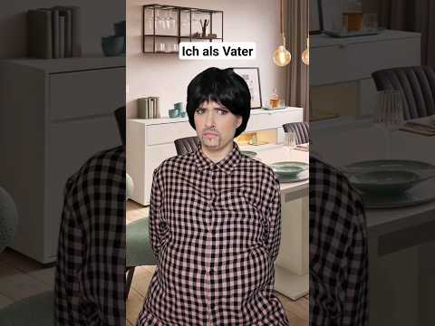 Ich als Vater 😂