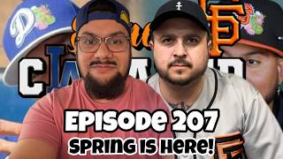 EP 207 | Spring is Here! Giants Sign Arreaz and the Dodgers Bring Back Kiké