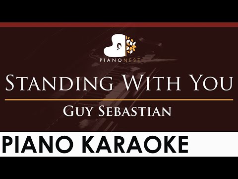 Guy Sebastian – Standing With You – HIGHER Key (Piano Karaoke Instrumental)