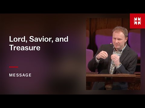 Lord, Savior, and Treasure: The Complex Beauty of Jesus Christ