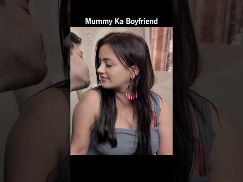 Mummy Ka Boyfriend #viral #trending #motivation #viralvideo #short #status #mummy #maa #shorts