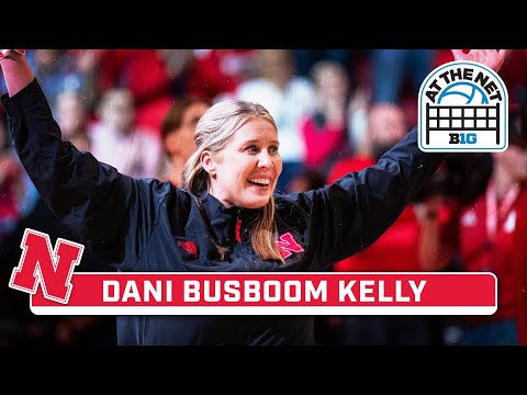 Spotlighting Dani Busboom Kelly | Nebraska Volleyball | At The Net
