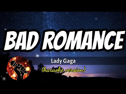 BAD ROMANCE – LADY GAGA (karaoke version)