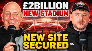 WHO’S PAYING FOR IT? Manchester United’s £2bn New Stadium Plan
