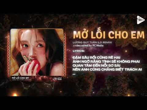 Mở Lối Cho Em (LD Remix) - Lương Quý Tuấn 🎼 Bản Hot TikTok 🎼 Đậm Sâu Rồi Cũng Rẽ Hai Remix TikTok