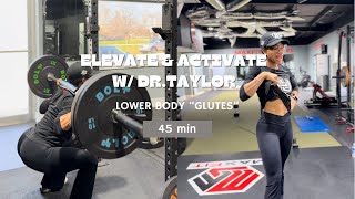 Elevate & Activate w/ Dr. Taylor.