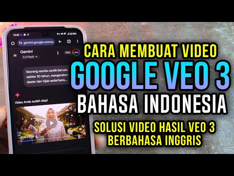 Cara Membuat Video Google Veo 3 Bahasa Indonesia