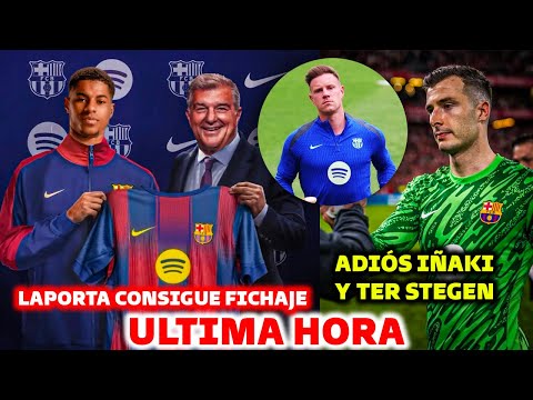 🚨LAPORTA CONSIGUE FICHAJAZO BOMBA - ADIÓS IÑAKI Y TER STEGEN, SIN ESPACIO EN EL BARÇA