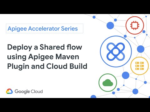 Deploy Shared flow using the Apigee Maven plugin and Cloud Build