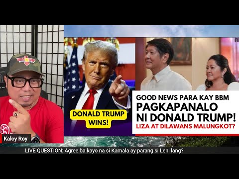 GOOD NEWS PARA KAY BBM ANG PAGKAPANALO NI DONALD TRUMP! LIZA AT DILAWANS MALUNGKOT?