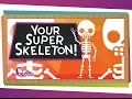 Exploring the Power of Your Skeleton