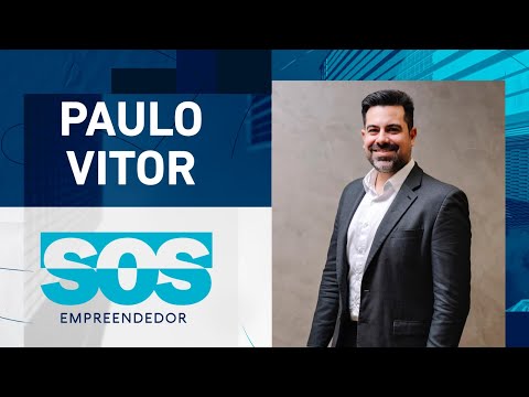 PAULO VITOR | SOS EMPREENDEDOR - 06/08/2024