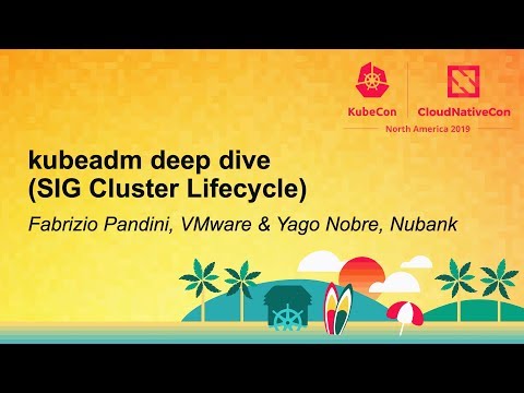 kubeadm deep dive (SIG Cluster Lifecycle)