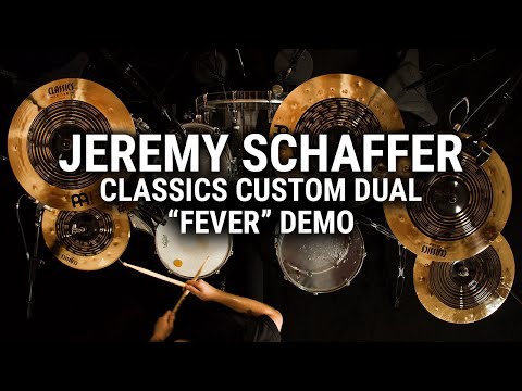 Meinl Cymbals - Classics Custom Dual - Jeremy Schaffer "Fever" Demo