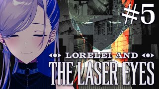 #5【Lorelei and the Laser Eyes】Can we finish this game today!?【Pavolia 
