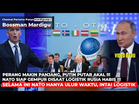 PUTIN TAHU KALAU NATO AKAN MASUK SAAT LOGISTIK HABIS !!! STRATEGI "BARU" DISIAPKAN! - Mardigu Wowiek
