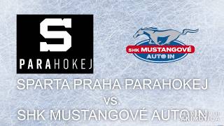 SPARTA PARAHOKEJ vs SHK MUSTANGOVÉ AUTO IN