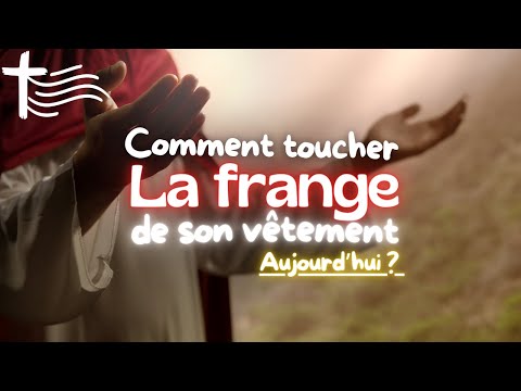 Parole et Évangile du jour | Lundi 10 février • Toucher le vêtement du christ pour être guéri :