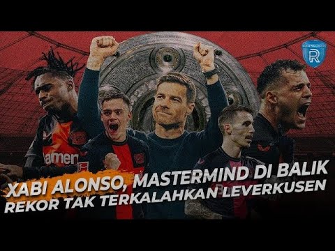 Xabi Alonso, Mastermind di Balik Rekor Tak Terkalahkan Leverkusen