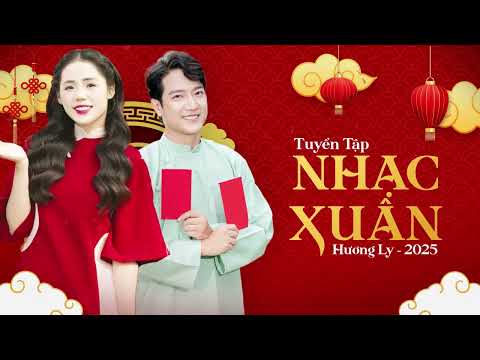 Nhạc Xuân Hương Ly 2025 Remix - LK Nhạc Tết 2025 | Nụ Cười Xuân - Phố Xuân | Nghe Là Thấy Tết...