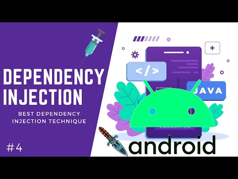 💉 Dependency Injection - Best Dependency Injection Technique [Android Tutorial #4]