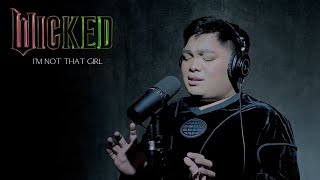 I'm Not That Girl - Wicked 💚💖 (John Saga Cover)